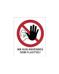 Forbudsskilt - Flugtvej må ikke spærres DS7010